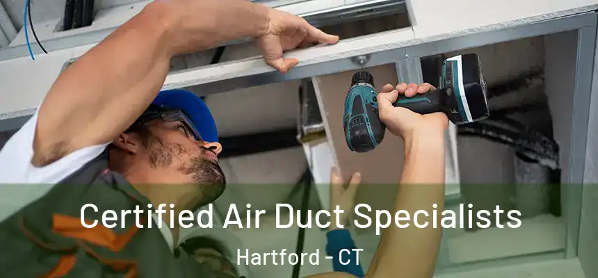  Certified Air Duct Specialists Hartford - CT